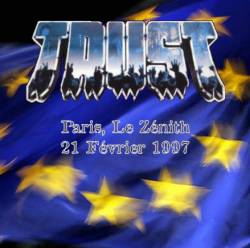 Trust (FRA) : Paris, le Zénith 21.02.1997